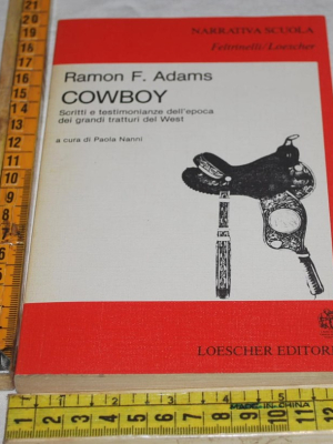 Adams Ramon - Cowboy - Loescher Feltrinelli