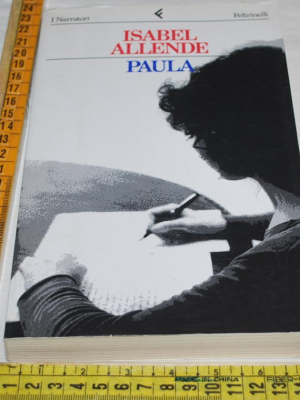 Allende Isabel - Paula - Feltrinelli I Narratori