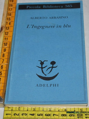Arbasino Alberto - L'ingegnere in blu - PB Adelphi