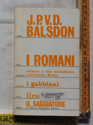 Balsdon J. P. V. D. - I romani - Il saggiatore