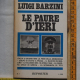 Barzini Luigi - Le paure d'ieri - Reporter