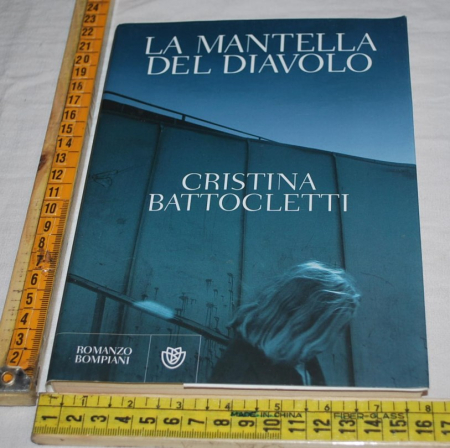 Battocletti Cristina - La mantella del diavolo - Bompiani