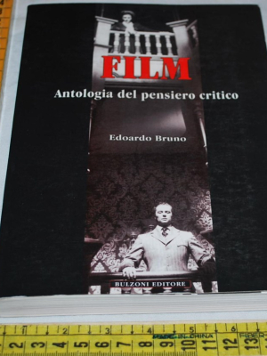 Bruno Edoardo - Film antologia del pensiero critico - Bulzoni