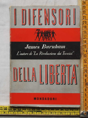 Burnham James - I difensori della libertà - Mondadori