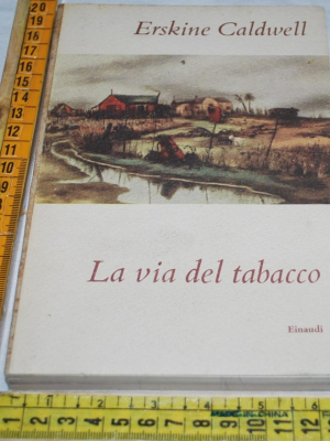 Caldwell Erskine - La via del tabacco - Einaudi I Coralli