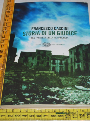 Cascini Francesco - Storia di un giudice - Einaudi SL Big