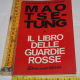 Citazioni del presidente Mao Tse Tung - Il libro delle guardie rosse - UE Feltrinelli