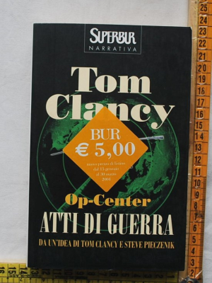 Clancy Tom - Op-center atti di guerra - Rizzoli Superbur