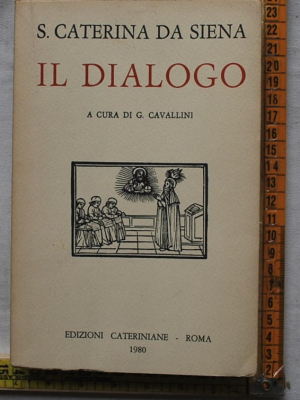 S. Caterina da Siena - Il dialogo - Edizioni cateriniane