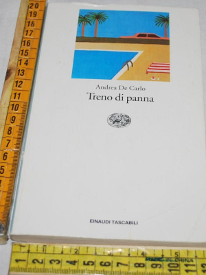 De Carlo Andrea - Treno di panna - Einaudi ET