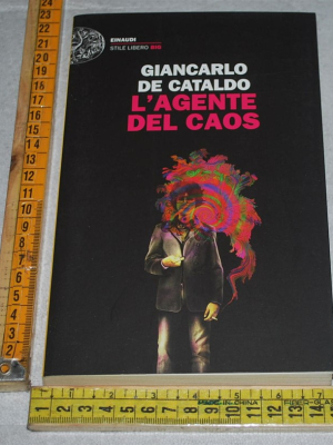 De Cataldo Giancarlo - L'agente del caos - Einaudi SL Big