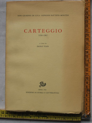De Luca Giuseppe Montini Giovanni Battista - Carteggio - Ed storia lett