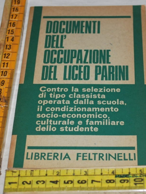 Documenti dell'occupazione del liceo Parini - Libreria Feltrinelli