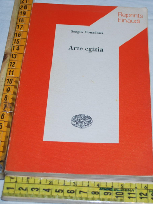 Donadoni Sergio - Arte egizia - Einaudi Reprints