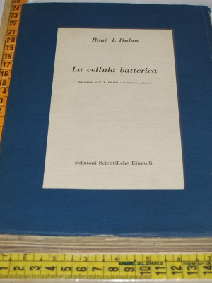Dubos René J. - La cellula batterica - Einaudi