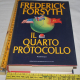 Forsyth Frederick - Il quarto protocollo - Mondadori