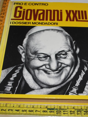 Giovanni XXIII - Pro e contro - I dossier Mondadori