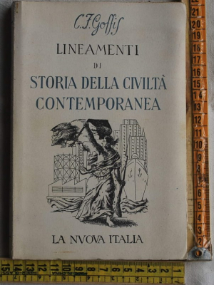 Goffis Cesare Federico - Lineamenti di storia della civiltà contemporanea - La nuova italia