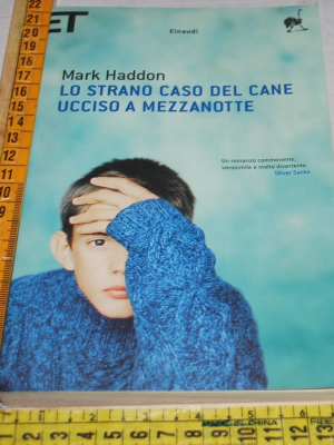 Haddon Mark - Lo strano caso del cane ucciso a mezzanotte - ET Einaudi