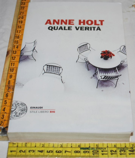 Holt Anne - Quale verità - Einaudi SL Big