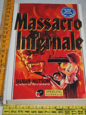 Hutson Shaun - Massacro infernale - Sperling Paperback