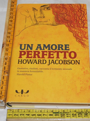Jacobson Howard - Un amore perfetto - Cargo