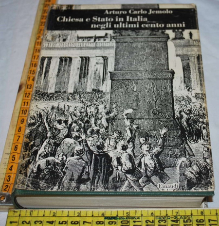 Jemolo - Chiesa e Stato in Italia negli ultimi cento anni - Eina