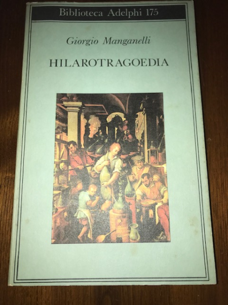 Manganelli Giorgio - Hilarotragoedia - Biblioteca Adelphi