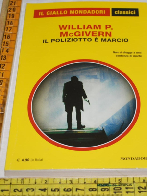 McGivern William - Il poliziotto è marcio - 1342 Classici Giallo