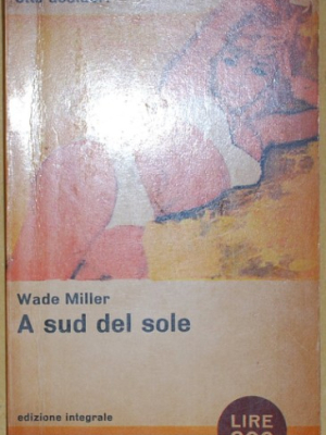 Miller Wade - A sud del sole - Mondadori Pavone 312