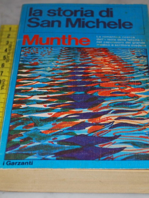 Munthe - La storia di San Michele - Garzanti