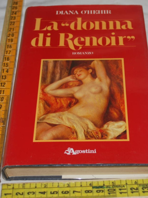 O'Hehir Diana - La donna di Renoir - DeAgostini