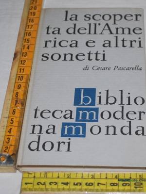 Pascarella Cesare - La scoperta dell'America e altri sonetti - BMM Mondadori