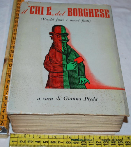 Preda Gianni - Il chi è del Borghese  Vecchi fusti e nuovi fusti