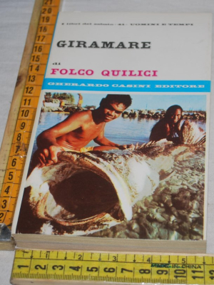 Quilici Folco - Giramare - Gherardo Casini editore