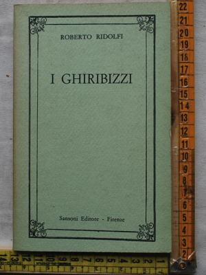 Ridolfi Roberto - I ghiribizzi - Sansoni