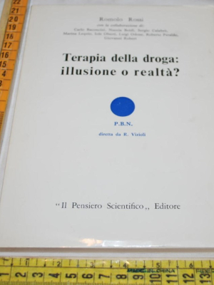 Rossi Romolo - Terapia della droga: illusione o realtà? - PSE