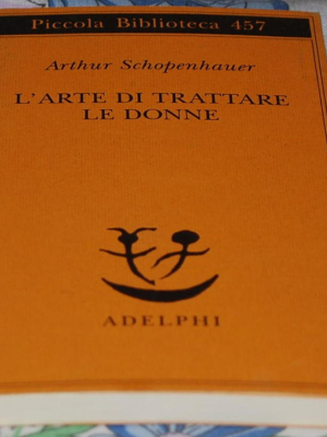 Schopenhauer Arthur - L'arte di trattare le donne - PB Adelphi