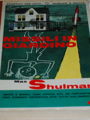 Shulman Max - Missili in giardino - Garzanti per tutti