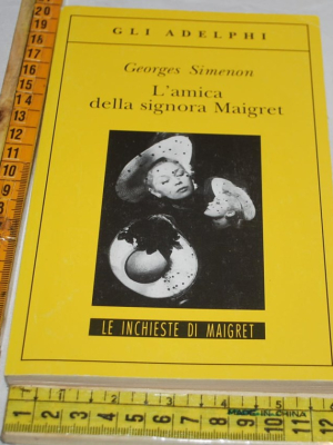 Simenon Georges - L'amica della signora Maigret - Gli Adelphi