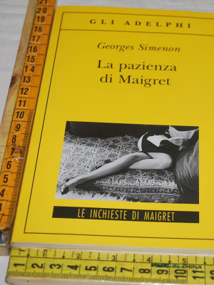 Simenon Georges - La pazienza di Maigret - gli Adelphi