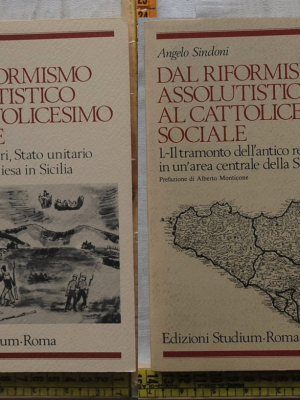 Sindoni Angelo - Dal riformismo assolutistico al cattolicesimo sociale - Studium