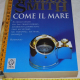 Smith Wilbur - Come il mare - TEA