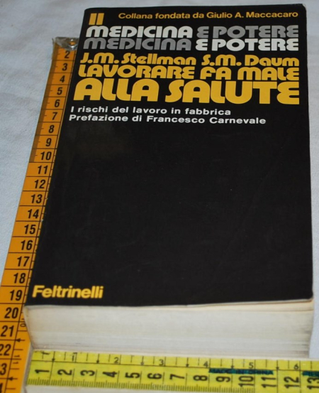 Stellman Daum - Lavorare fa male alla salute - Feltrinelli