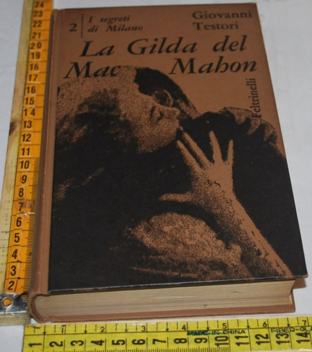 Testori Giovanni - La Gilda del Mac Mahon - Feltrinelli