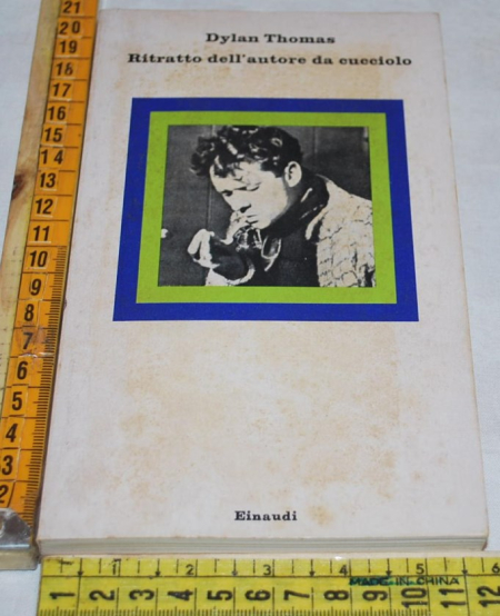 Thomas Dylan - Ritratto dell'autore da giovane - Einaudi NC