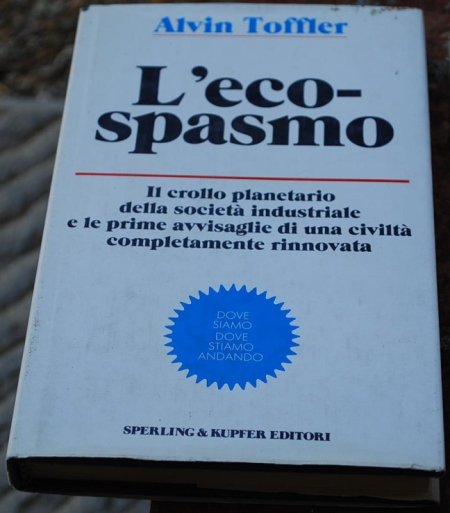 Toffler Alvin - L'eco-spasmo ecospasmo - Sperling & Kupfer