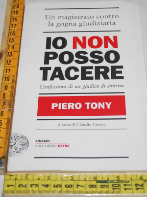 Tony Piero - Io non posso tacere - Einaudi SL Extra