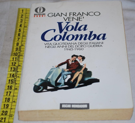 Vene' Gianfranco - Vola colomba - Mondadori Oscar BS