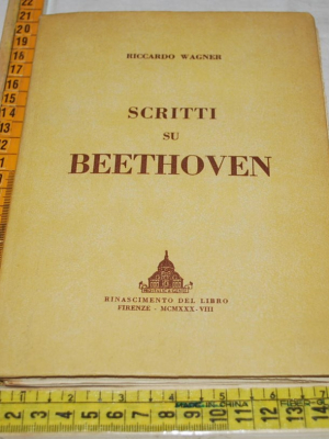 Wagner Riccardo Rchard - Scritti su Beethoven - Rinascimento del libro